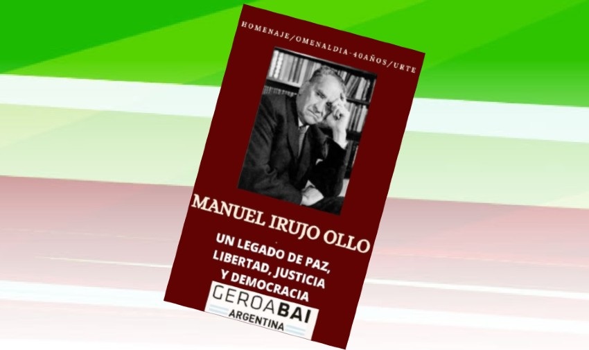 'Geroa Bai Argentina'k Manuel Irujo Ollori buruz argitaratu duen liburua helarazi digu