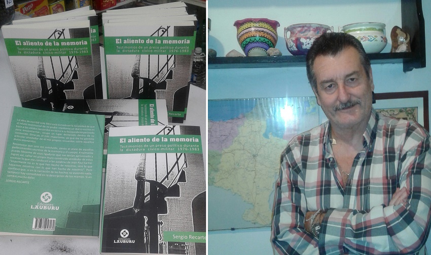 Sergio Recartek “El aliento de la memoria. Testimonios de un preso político durante la dictadura cívico-militar 1976-1983” (Oroitzapenaren arnasa. 1976-1983ko diktadura zibiko-militarraren preso politikoaren testigantza) idatzi du