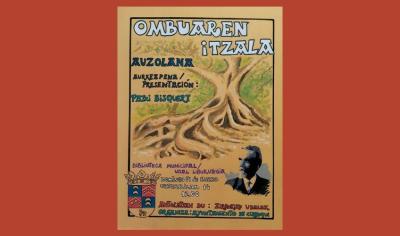 Cartel de presentación de 'Ombuaren itzala', de Otaño y del auzolan hace pocas fechas en Zirauki, Navarra