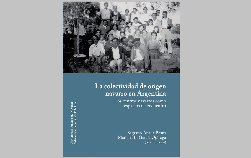 Book cover of “The Collectivity of Navarrese Origin in Argentina: The Navarrese Centers as a Meeting Place”