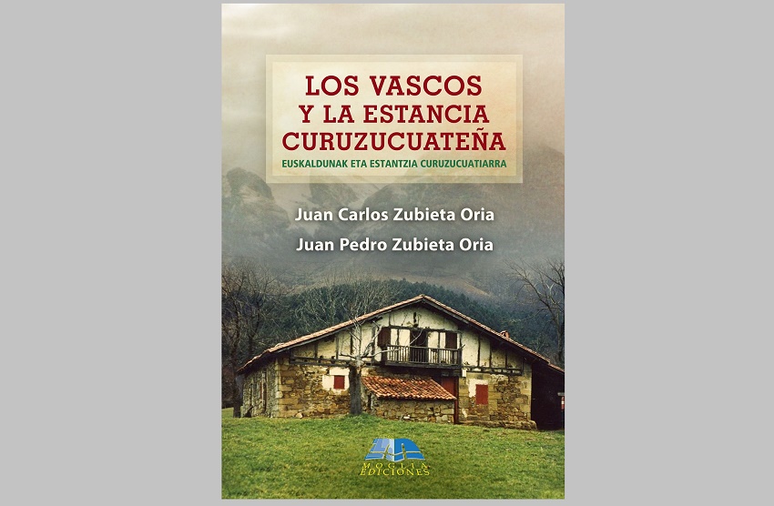Tapa del libro "Los vascos y la estancia curuzucuateña", de Juan Carlos y Juan Pedro Zubieta Oria