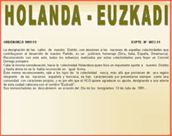 Coronel Dorregoko 1089-91 Udal Ordenantza, non azaltzen den zergatik ipini zaion Euzkadi izena (beste nazio batzuen izenen ondoan) bertako kale sail bati (irakur testua artikuluaren azkenean)