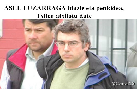 Duela hilabete batzuk Txilen, Temuco aldean bizi den Asel Luzarraga idazle bermeotarraren atxiloketa eguneko irudia