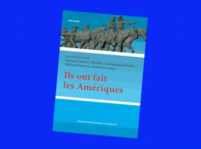 Portada del libro 'Ils ont fait les Amériques' publicado por la Universidad de Burdeos