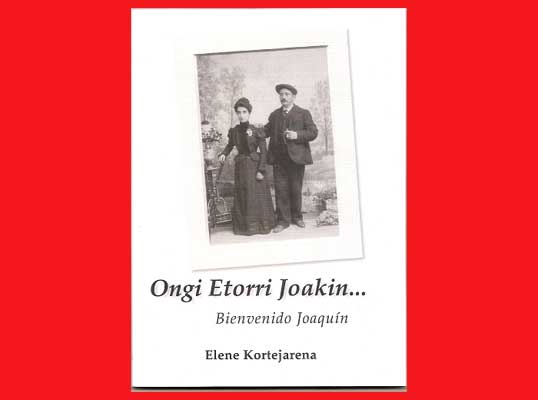 Tapa del libro 'Ongi Etorri, Joakin’, de Elene Kortejarena