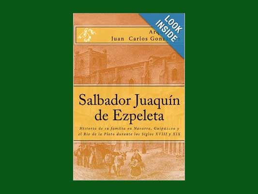 'Salbador Juaquín Ezpeleta' liburuaren azala. Gipuzkoako Oiartzunen jaio eta Argentinan ibilbide eta lorpen handikoa izan zen aitzindari euskaldunari buruzko lan hau datorren ostiralean aurkeztuko da Rosarioko Zazpirak Bat Euskal Etxean.