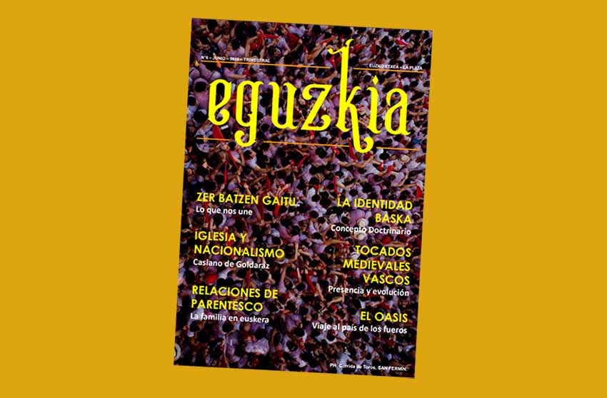 Number 6 of the Quarterly Magazine “Eguzkia” from the Euzko Etxea in La Plata, the second this year