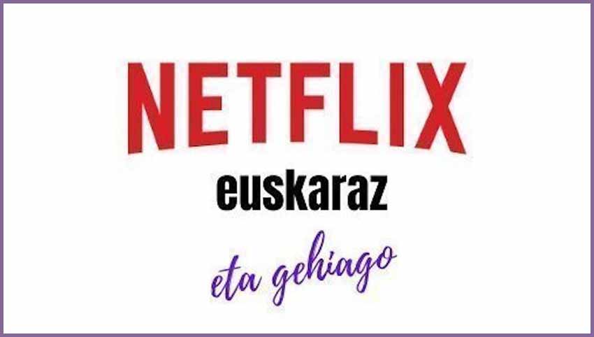 The “Netflix euskaraz” asks for your support at Change.org to reach 10,000 signatures