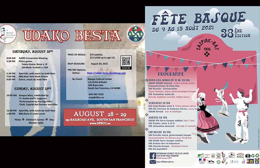 Basque festivities at the Basque Cultural Center in San Francisco at the end of August; and in Saint Pierre et Miquelon mid-month