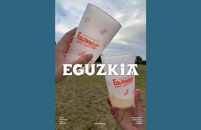 El nº 16 y el tercer suplemento de la revista trimestral Eguzkia de Euzko Etxea de La Plata corresponden a diciembre 2021