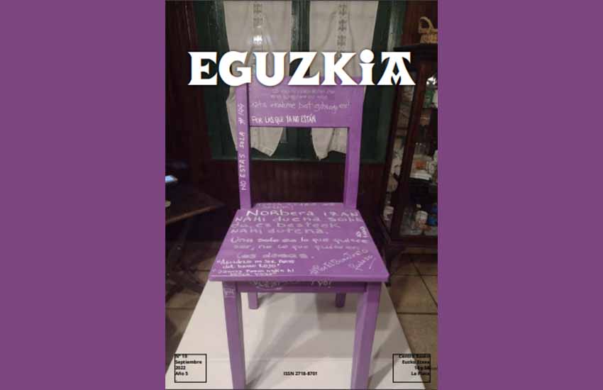 Número 19 de la revista trimestral 'Eguzkia' que edita Euzko Etxea de La Plata, correspondiente a septiembre de 2022