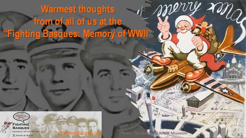 Felicitación de Navidad del equipo de “Fighting Basques: Memoria de la Segunda Guerra Mundial” (Foto edición de la Asociación Sancho de Beurko. Fuente: The National WWII Museum)