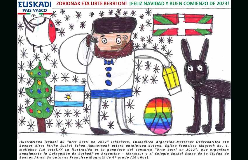 Postal navideña ganadora del concurso “Urte Berri On 2022”, organizado conjuntamente por la Delegación de Euskadi en Argentina – Mercosur y la sede de CABA de Euskal Echea, realizada por Francisco Magrath en el marco de la celebración del Día del Euskera