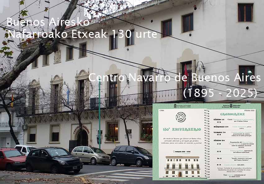 Buenos Airesko Nafarroako Etxeak (Nafar Etxea ere deitua) bazkide eta lagunak gonbidatu ditu elkartearen 130 urteurrena ospatzera
